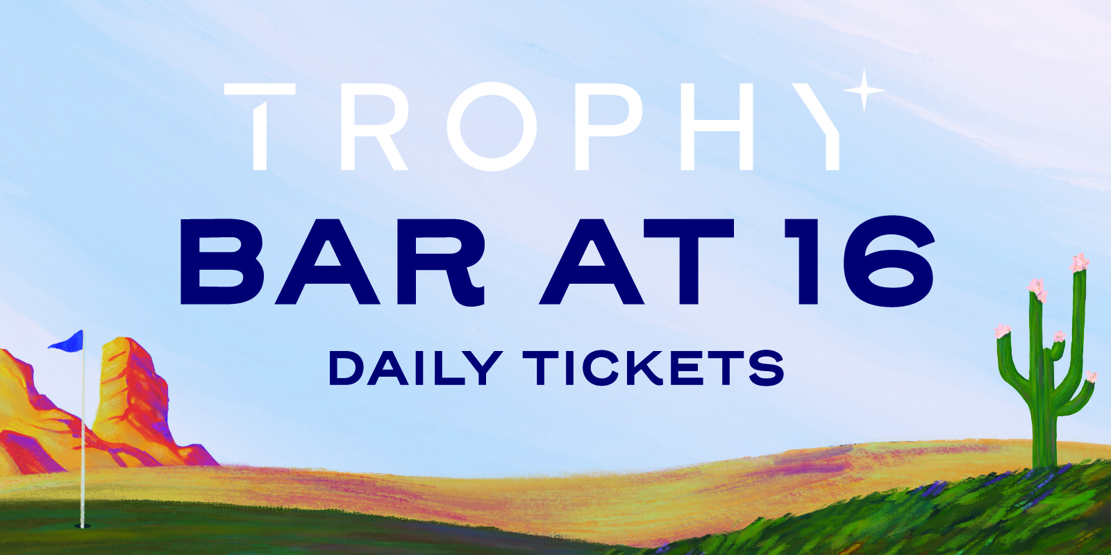 Trophy Bar Daily Tickets